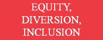 EQUITY, DIVERSION, INCLUSION