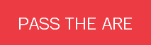 PASS THE ARE