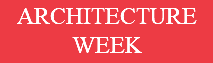 ARCHITECTURE WEEK