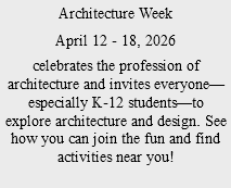 Architecture Week April 12 - 18, 2026 celebrates the profession of architecture and invites everyone—especially K-12 students—to explore architecture and design. See how you can join the fun and find activities near you! 
